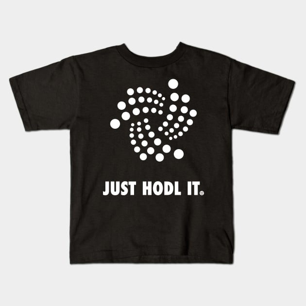 Just Hodl It : Iota Kids T-Shirt by CryptoTextile